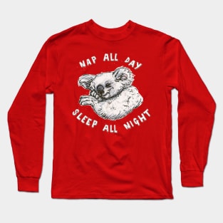 Nap All Day Sleep All Night Long Sleeve T-Shirt